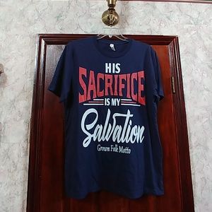 NWOT His Sacrifice is My Salvation T-shirt
